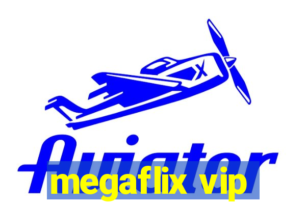 megaflix vip